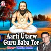 Aarti Utarw Guru Baba Tor